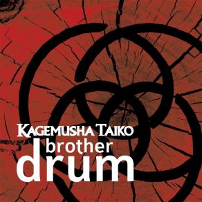 Download track Brother Drum Kagemusha Taiko