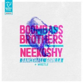 Download track Whistle (Dub Mix) Neekoshy, Boombassbrothers