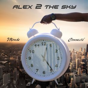 Download track Monde Connecté Alex2TheSky