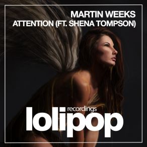 Download track Attention (Original Mix) Shena Tompson