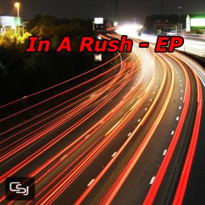 Download track In A Rush CSJ