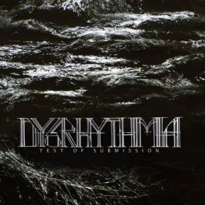 Download track Test Of Submission Dysrhythmia