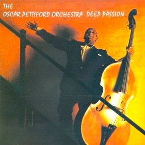 Download track Deep Passion (Remastered) The Oscar Pettiford Orchestra