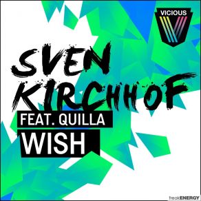 Download track Wish (Shelco Garcia & Teenwolf Remix) Sven Kirchhof, Quilla