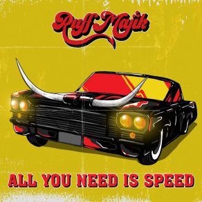 Download track All You Need Is Speed Ruff Majik