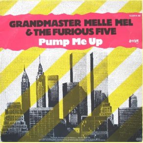 Download track Pump Me Up (Instrumental) Grandmaster Melle Mel, The Furious Five