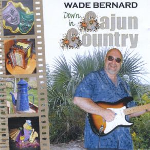 Download track Good Night Louisiana Wade Bernard