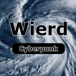 Download track Cyber Storm Wierd