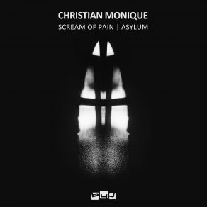 Download track Asylum (Original Mix) Christian Monique