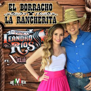 Download track El Borracho Y La Rancherita (Xitlali Sarmiento) Leandro Rios