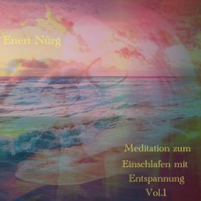 Download track Kapitel 3 - Meditation Zum Einschlafen Mit Entspannung Eneri Nürg