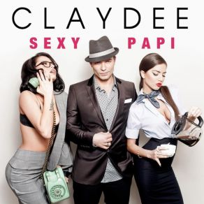 Download track Sexy Papi (Radio Edit) Claydee