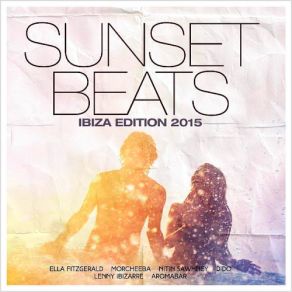 Download track Sunset Beats - Ibiza Edition 2015 Mix, Pt. 1 Dj Mix