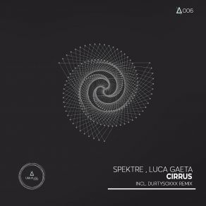 Download track Cirrus (Durtysoxxx Remix) Spektre, Luca Gaeta