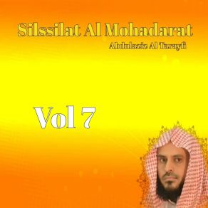 Download track Silssilat Al Mohadarat, Pt. 16 Abdulaziz Al Tarayfi