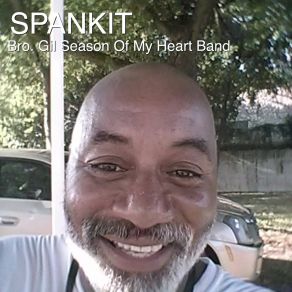 Download track Spankit Bro. Gil Season Of My Heart Band