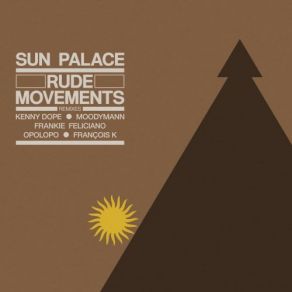 Download track Rude Movements (François K SATS Dub) SunPalace