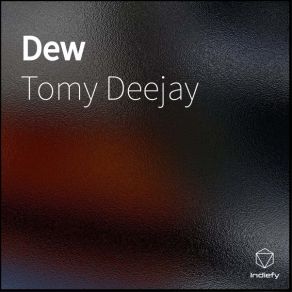 Download track Dew Tomy Deejay