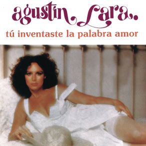 Download track Mujer Agustín Lara