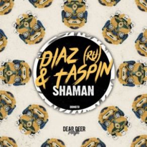 Download track Shaman (Original Mix) Taspin, Diaz RU