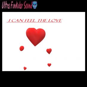 Download track I Can Feel The Love Ultra Funkular Sound