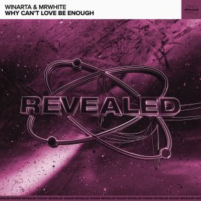 Download track Why Can't Love Be Enough (Extended Mix) Revealed Recordings