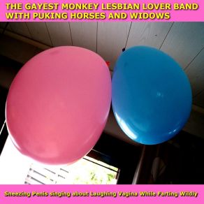 Download track The Laxatives In My Coffee Got Mixed Up With Birth Control Pills (Still Need To Give Birth To Poop) The Gayest Monkey Lesbian Lover Band