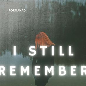 Download track I Still Remember (Extended Mix) Formanad