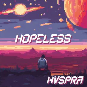 Download track Hopeless HVSPRA