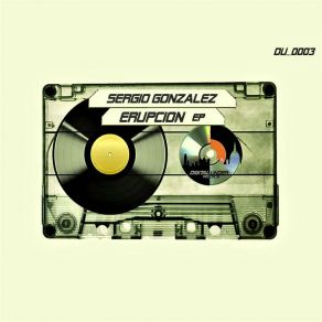 Download track Erupción (Original Mix) Sergio Gonzalez (NIC)