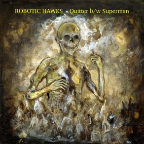 Download track Quitter Robotic Hawks