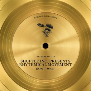 Download track Don't Wait ((Shuffle Inc. Presents Rhythmical Movement) [Space Dub]) Shuffle Inc.