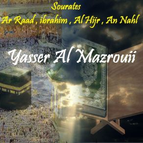 Download track Sourate An Nahl, Pt. 1 (Quran) Yasser Al Mazrouii