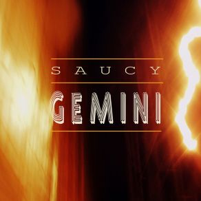 Download track Gemini Saucy