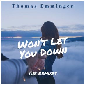 Download track Won't Let You Down (Unkwn Mike Remix) Thomas EmmingerUnkwn Mike