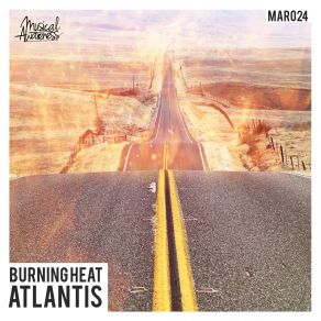 Download track Burning Heat (Original Mix) Atlantis