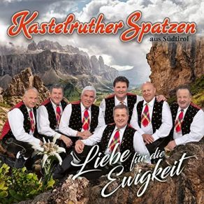 Download track Die Liebe Ist Ein Ewiges Geschenk Kastelruther Spatzen