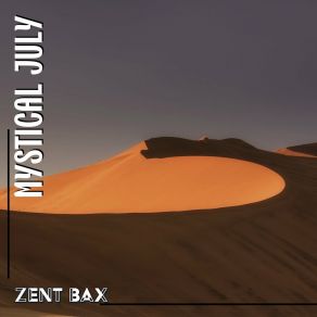 Download track Mystical July Zent Bax