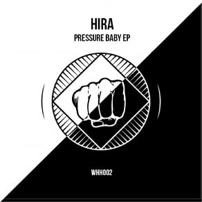 Download track Pressure Baby (Original Mix) Hira