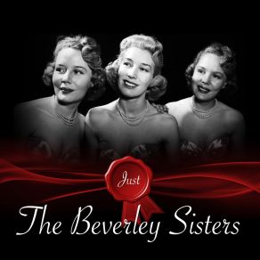 Download track Bye Bye Love The Beverley Sisters