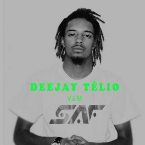 Download track Vem (Valdir) Deejay TelioValdir