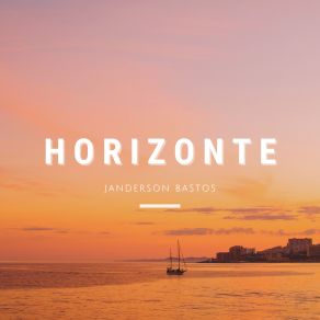 Download track Horizonte Janderson Bastos