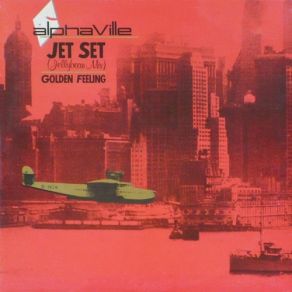 Download track Jet Set (Jellybean Mix) Alphaville