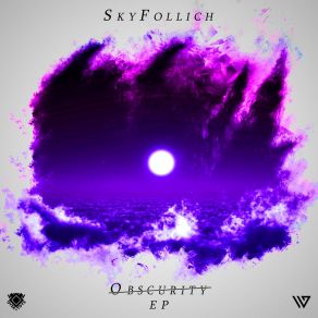 Download track Obscurity SkyFollich