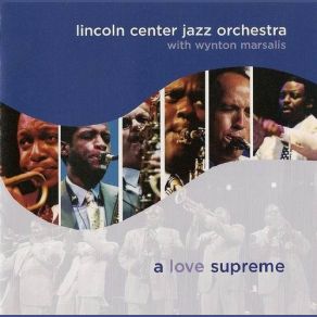 Download track Acknowledgement The Lincoln Center Jazz Orchestra