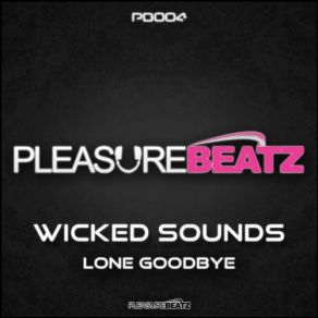 Download track Lone Goodbye (Radio Edit) Wicked Sounds