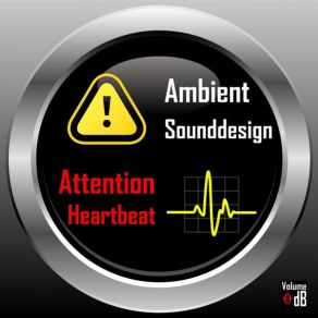 Download track Attention Heartbeat Ambient Sounddesign