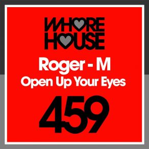 Download track Open Up Your Eyes Roger M