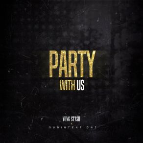 Download track Party With Us (Instrumental) Yung Sta$ HΟΡΓΑΝΙΚΟ