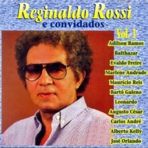 Download track Ingratidão (O Melhor Amigo Meu) Reginaldo Rossi